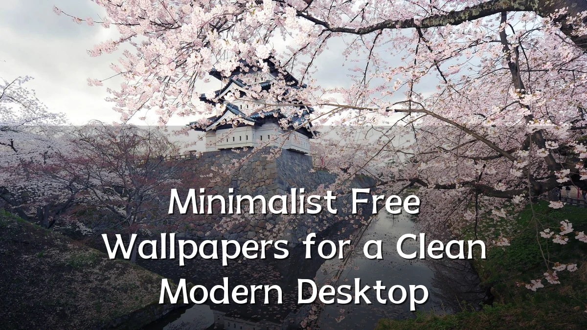 Minimalist Free Wallpapers for a Clean Modern Desktop
