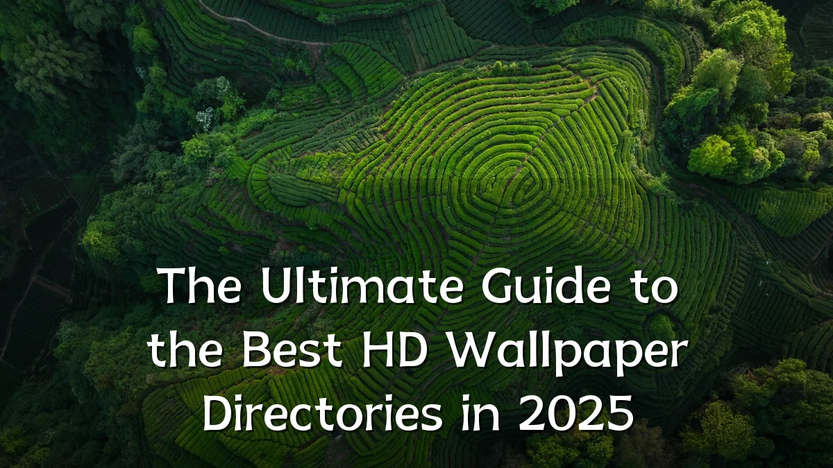 The Ultimate Guide to the Best HD Wallpaper Directories in 2025