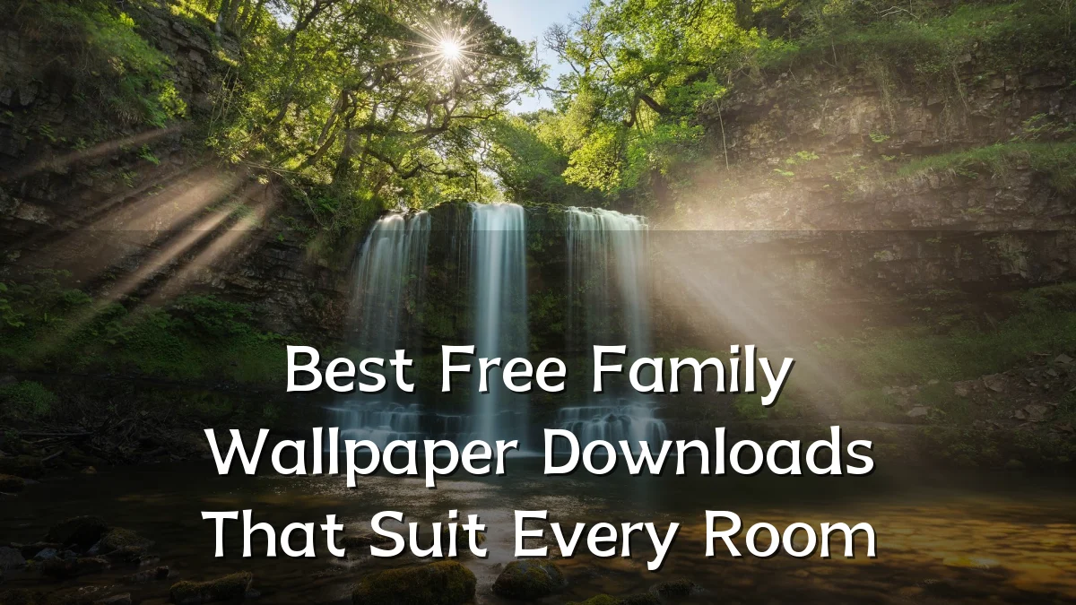 Best Free Family Wallpaper Downloads That Suit Every Room