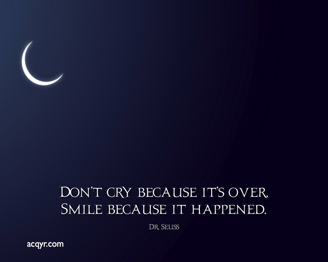 dont cry because its over crescent moon
