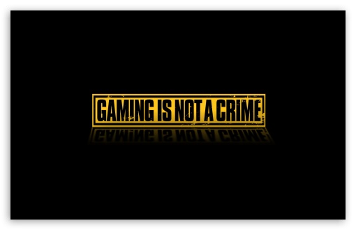 gaming is not a crime