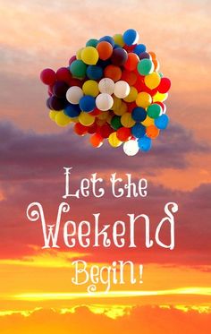 colorful balloons let the weekend